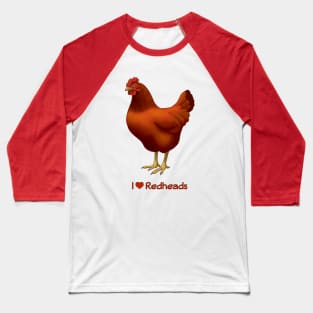 I Love Redheads Chicken Baseball T-Shirt